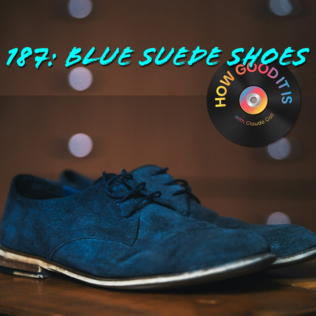 Cover art for Episode 187: Blue Suede Shoes